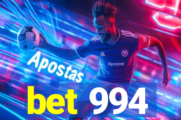 bet 994